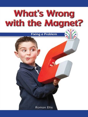 cover image of What's Wrong with the Magnet?